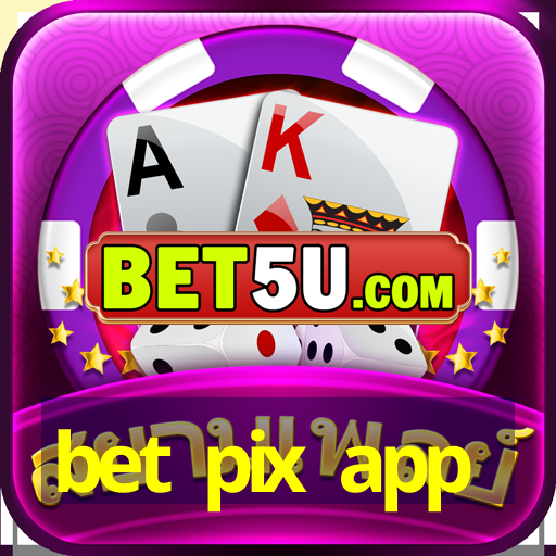 bet pix app